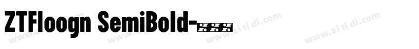 ZTFloogn SemiBold字体转换